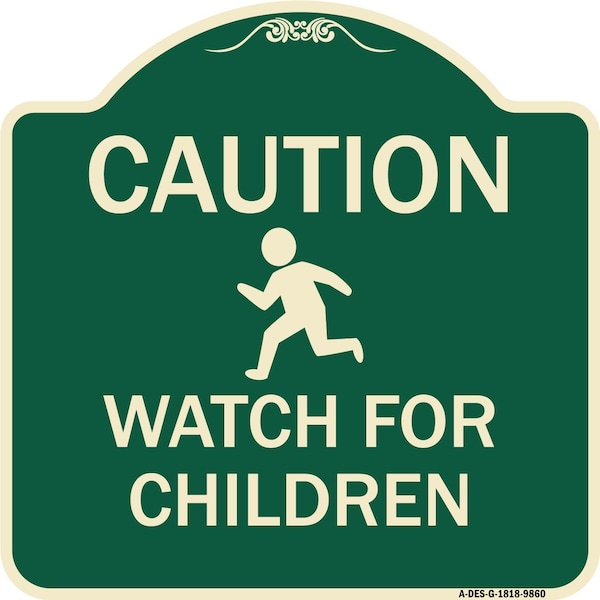 Signmission Designer Series-Caution Watch For Children Green, 18" x 18", G-1818-9860 A-DES-G-1818-9860 - main